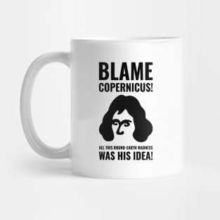 Blame Copernicus Mug